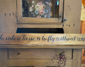 Large 6"x48" To Ride a Horse is to fly without wings Sign