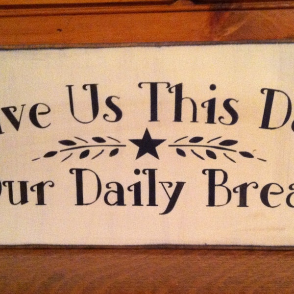Give Us This Day Our Daily Bread Faith Sign
