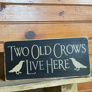 Two Old Crows Live Here cute sign image 1