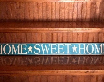 Home * Sweet * Home 36x4 sign or shelf sitter