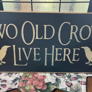 Two Old Crows Live Here cute sign image 3
