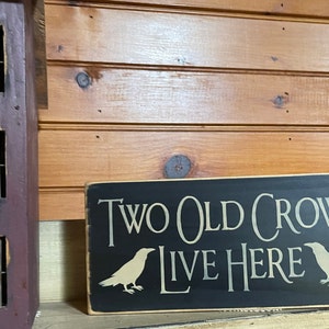 Two Old Crows Live Here cute sign image 2