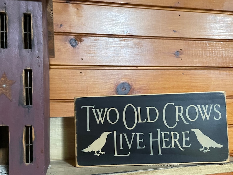 Two Old Crows Live Here cute sign image 2
