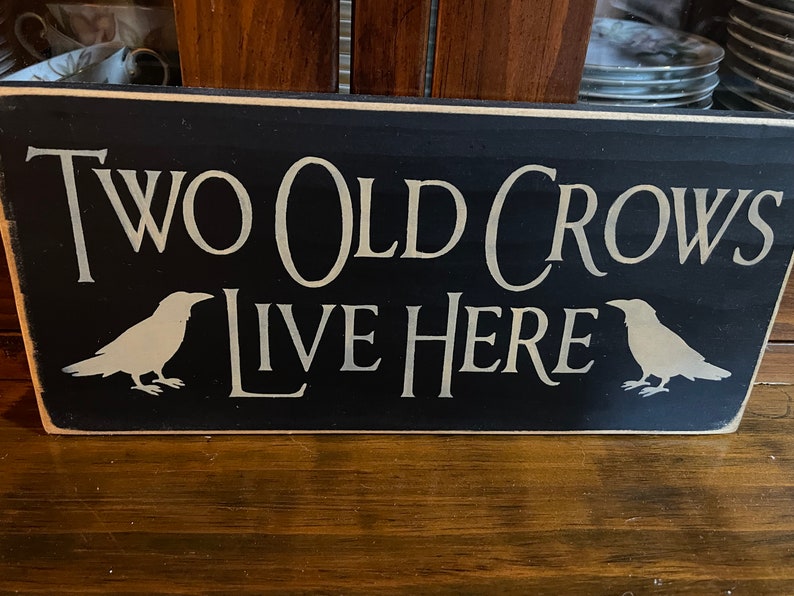 Two Old Crows Live Here cute sign image 4