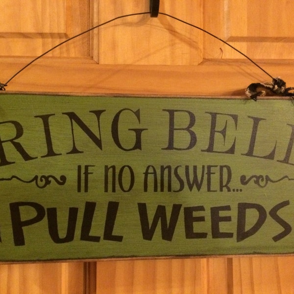 Ring Bell Pull Weeds Sign