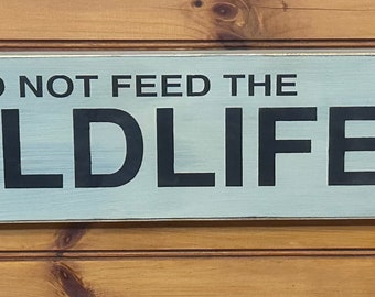 Do Not Feed the Wildlife with Bear Sign