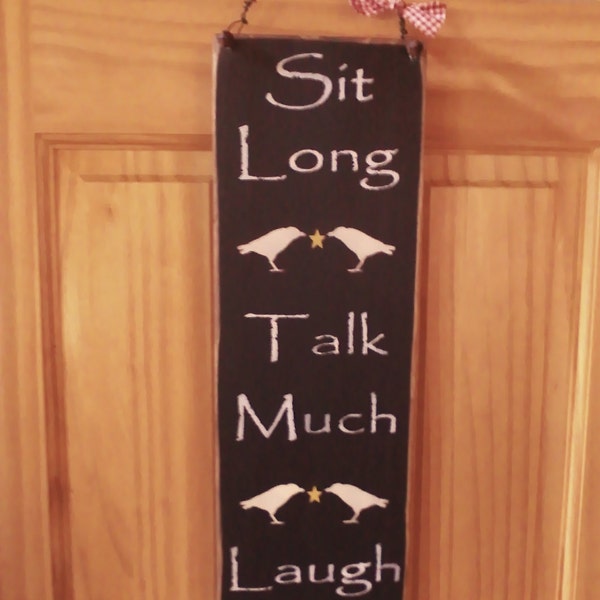 Sit Long Talk Much Laugh Often Vertical Sign with Crows and Stars - Primitve Home Decor