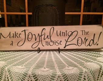 Make A Joyful Noise Unto the Lord!  - Sign