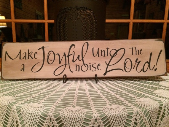 Make A Joyful Noise Unto The Lord