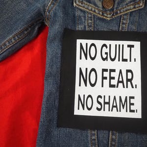 No Guilt No Fear No Shame Patch - punk, queer, jacket patch, pride patch, power, anarchy, alternative, feminist patches