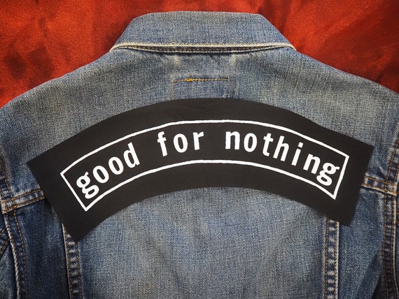 Good for Nothing Top Rocker Patch Grunge Back Patch, Patches for Jackets,  Banner Patch, Motorcycle Jacket, Slacker, Punk Clothing, Diy 