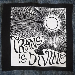 Trans is Divine Patch - Transgender, Non Binary, enby, NB, genderqueer, gender fluid, agender, bigender, queer punk patches, for jackets