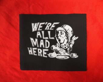 Mad Hatter Patch - Alice in wonderland patches, we're all mad here, cute patches, Lewis Carroll, Patches for jackets, punk patch, goth patch