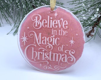 Believe in the Magic of Christmas Ornament - Pink