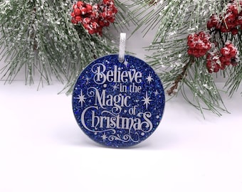Believe in the Magic of Christmas Ornament - Blue