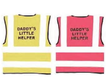Child Yellow or Hot Pink Vests Printed &quot;DADDY&#39;S LITTLE HELPER&quot; Reflective Waistcoat Hi Visibility