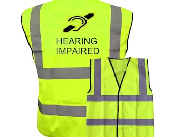 HEARING IMPAIRED Hi Visibility Reflective Vest 6 Sizes and 7 Colours