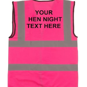 Hen Night Hi Visibilty Vests Personalised 4 Colours of Vest and 6 Sizes