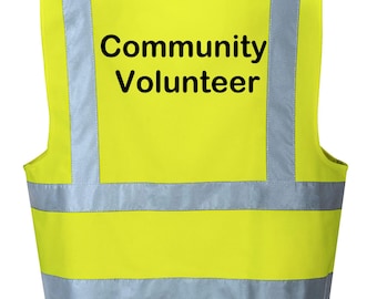 Reflective Hi Visibility Vest Printed Community Volunteer 8 Sizes 7 Colours