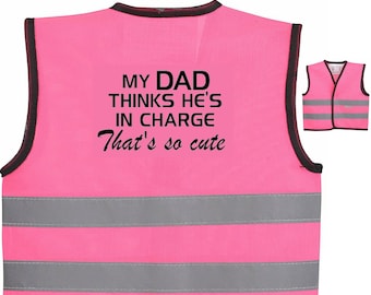 Baby Hi Vis Viz Vest Printed With My Daddy Thinks He The Boss Sizes Colours