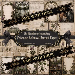 May include: A collection of vintage-style journal papers featuring botanical illustrations of poisonous plants, greenhouse sketches, and aged parchment textures. The central label reads The Blackthorn Conservatory Poisonous Botanical Journal Papers.
