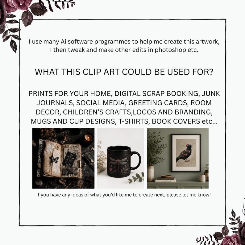 May include: A white informational graphic with black text detailing digital artwork creation and usage. It lists applications like prints, scrapbooking, and branding, featuring three small images of a journal, a mug, and a framed bird print.