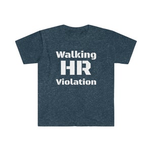 May include: A dark blue t-shirt with the text "Walking HR Violation" printed in white.