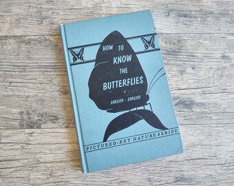 Vintage Butterfly Guide: How To Know The Butterflies by Paul Ehrlich, 1961