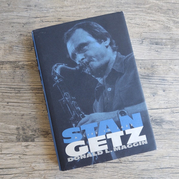 STAN GETZ a Life in JAZZ Stan Getz Biography