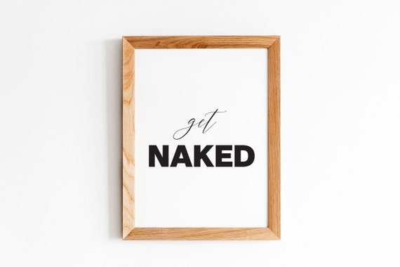 Get Naked Printable: a High Resolution Digital Download Made - Etsy