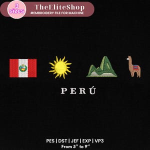 Puede incluir: Diseño de bordado con una bandera peruana, sol, cordillera y llama. El texto "PERÚ" está debajo del diseño. El diseño está disponible en tres tamaños, de 5 a 9 pulgadas.
