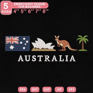 May include: Black background with an embroidery design featuring the Australian flag, Sydney Opera House, a kangaroo, and a palm tree. The word "AUSTRALIA" is embroidered in white. Text at the top reads "EMBROIDERY DESIGN FOR MACHINES" and "5 SIZES 4" 5" 6" 7" 8""