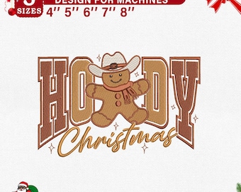 May include: A Christmas embroidery design featuring the word "HOODY" with a gingerbread man wearing a cowboy hat and scarf. The word "Christmas" is below. The design is available in 5 sizes: 4", 5", 6", 7", and 8".