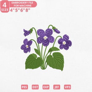 May include: An embroidery file for machine use featuring a cluster of purple violets with green leaves. The design includes the text "EMBROIDERY FILE FOR MACHINE" and size options of 4", 5", 6", and 8". File formats include PES, DST, EXP, JEF, and VP3.