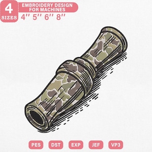 May include: An embroidery design for machines featuring a duck call with a camouflage pattern. The design is available in four sizes: 4", 5", 6", and 8". The image includes file formats PES, DST, EXP, JEF, and VP3.