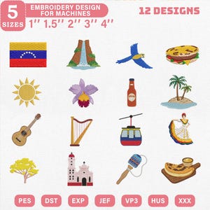May include: A digital collection of 12 embroidery designs for machines, available in 5 sizes from 1" to 4". The set features icons including the Venezuelan flag, a waterfall, a parrot, an arepa, a sun, an orchid, a bottle, palm trees, a guitar, a harp, a cable car, a dancer, a yellow tree, a church, a maraca, and an empanada on a board.