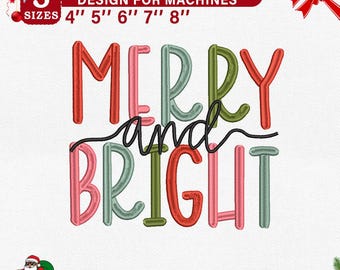 May include: Christmas embroidery design for machines. The design features the words "MERRY and BRIGHT" in red, pink, green, and teal thread. The design is available in 5 sizes: 4", 5", 6", 7", and 8".