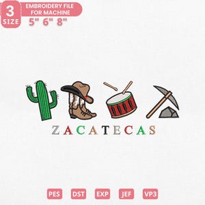 May include: An embroidery file design with a green cactus, cowboy hat and boots, a drum, and a pickaxe with the word "ZACATECAS" below. The file sizes are 12.7cm, 15.2cm, and 20.3cm for machine embroidery.