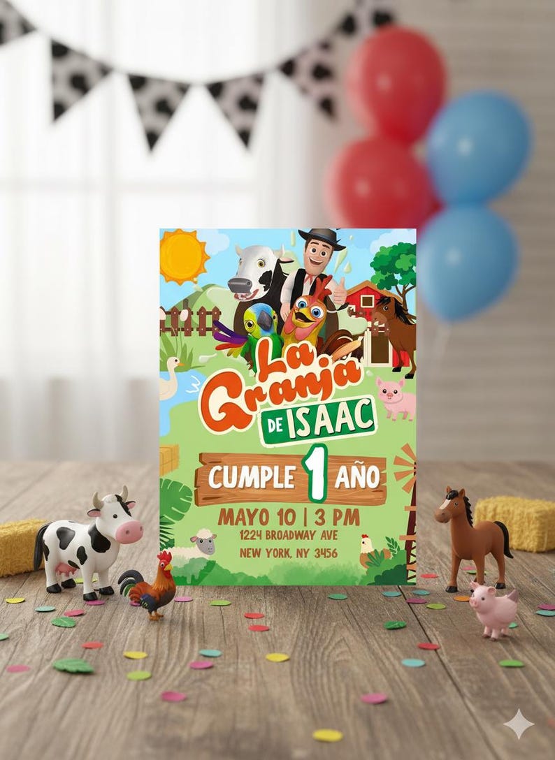 May include: A colorful birthday party invitation with the text "La Granja de Isaac Cumple 1 A&ntilde;o" featuring cartoon farm animals. The invitation includes the date and time, along with the address: 1224 Broadway Ave, New York, NY 3456. Decorative balloons and confetti are also present.