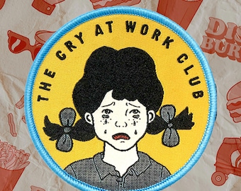 Cry At Work Club Patch