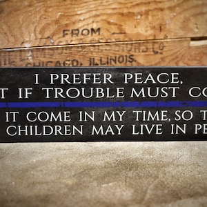 Thin Blue Line I Prefer Peace But If Trouble Must Come Wood Sign K9 Police Officer Deputy Trooper Sheriff SWAT Law Enforcement Gift Wife LEO