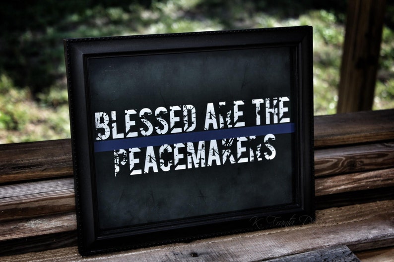 Thin Blue Line Law Enforcement Blessed are the Peacemakers distressed look printable art Police Officer Sheriff Deputy State Trooper LEO image 1