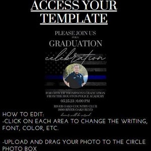May include: A printable graduation invitation template with a blue and white police academy theme. The template features a circle for a photo, text that says "Click here to access your template", and the text "Please join us for a graduation celebration".