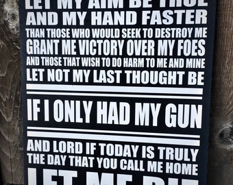 Gunfighter's Prayer "Let Me Die In A Pile Of Empty Brass" Black and White Thin Blue Line Wood Sign Police Sheriff Deputy Trooper LEO LEOW