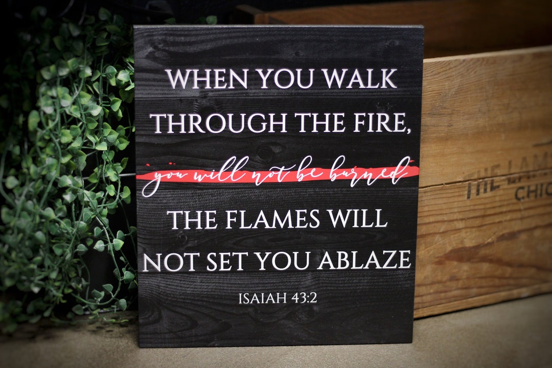 Firefighter Walk Through the Fire Thin Red Line Wood Sign Wall or Shelf ...