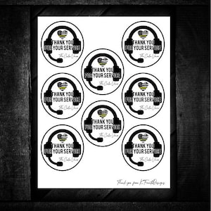 May include: Eight round stickers with a black and yellow American flag heart design inside a black headset. The text on each sticker reads "Thank You For Your Service" with the words "The Cabo You" underneath.