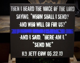 Thin Blue Line Whom Shall I Send Law Enforcement Police Officer Deputy Sheriff Trooper Motivational Warrior K9 Wood Sign Memorial Gift