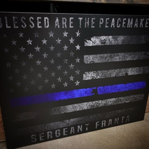 Thin Blue Line American flag Blessed are the Peacemakers Personalized wood sign Police Officer Deputy Sheriff Trooper K9 Gift Matthew 5:9