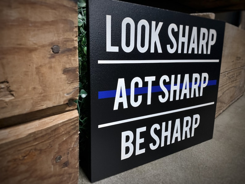 Look Sharp Act Sharp Be Sharp Quote Law Enforcement Police Etsy