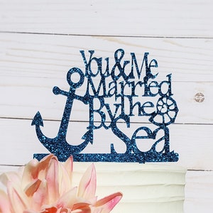 married by the sea, beach cake topper, beach wedding, wedding cake topper, nautical wedding, cake topper you and me, destination wedding, sh